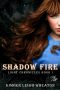 [The Light Chronicles 01] • Shadow Fire